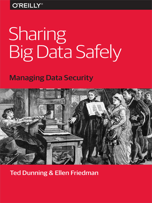 Title details for Sharing Big Data Safely by Ted Dunning - Available